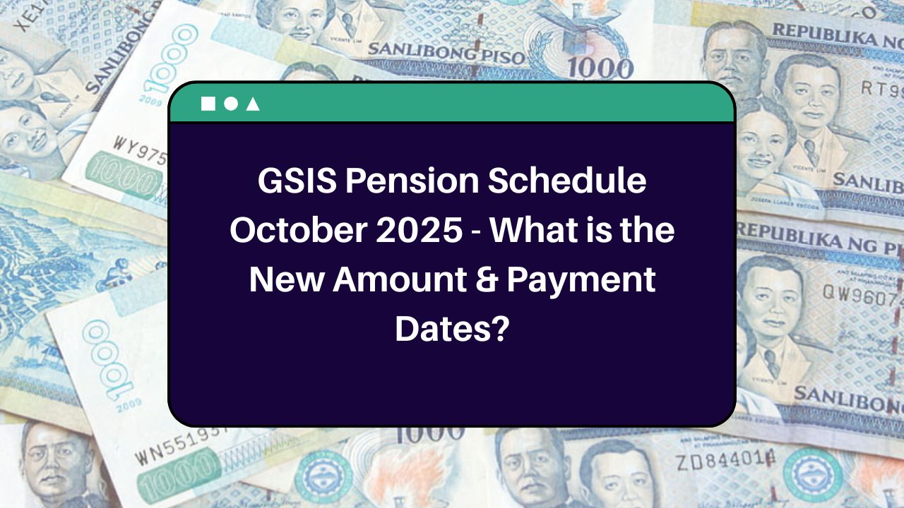 GSIS Pension Schedule October 2025 - What is the New Amount & Payment Dates?