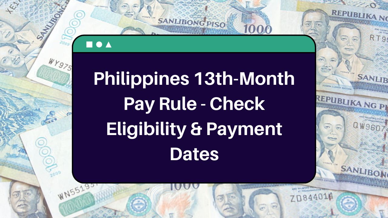 Philippines 13th-Month Pay Rule - Check Eligibility & Payment Dates